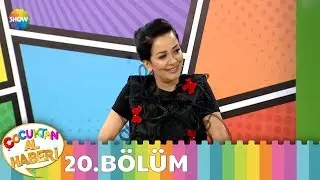 Çocuktan Al Haberi 20.Bölüm