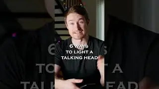 6 ways to light a talking head in 6 seconds