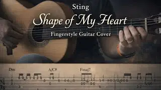 sting - Shape Of My Heart Fingerstyle Guitar Cover + Ttutorial Tab