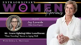 Joy Loverde - 30+ Years Fighting Elder Loneliness: 