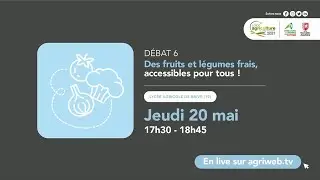 Débat 6 : Des fruits et légumes frais accessibles pour tous !