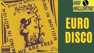 Mind In Motion - We Are Free (Euro Disco)