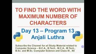 Python program to Print the word with maximum number of characters | 50 Python Programs