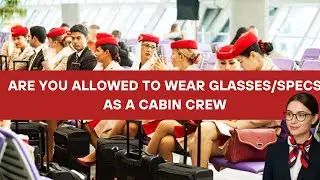 Do airlines hire cabin crew who wear glasses?