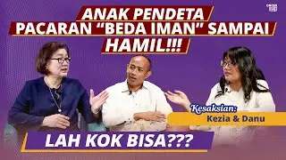 ANAK PENDETA PACARAN BEDA IMAN SAMPAI HAMIL!!! LAH KOK BISA??? Simak Kesaksian Kezia & Danu