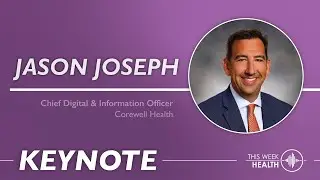 Keynote: Insights on Healthcare Digitization and Value based Care with Jason Joseph
