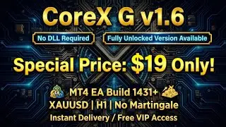 CoreX G v1.6 | Professional Forex Auto Trading EA (2026)