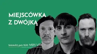Miejscówka z Dwójką | MIR i VTR interpretują „Solaris”