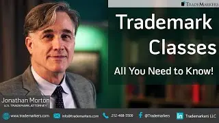 Trademark Classes - All You Need to Know!  | TradeMarkers&reg;