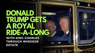 Donald Trump Joins King Charles for a Royal Ride Through Windsor Estate 🚗👑