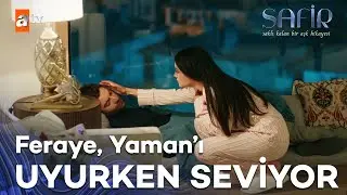 Feraye yatağından kalkıp Yaman'ın yanına gidiyor - Safir 12. Bölüm