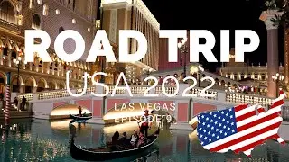 ROAD TRIP USA 2022 #9 : LAS VEGAS, VISITE DU STRIP ET DES HOTELS