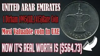 UAE 1 Dirham 1995 Coin Value Explained | Is It Really Worth $564.73?
