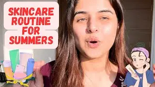 Skin care routine for summers | Budget friendly products | Shilpa Khatwani