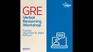 GRE Verbal Workshop | Taimoor Khalid | USEFP | Dec 10