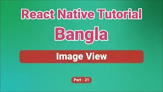 React Native ImageView Example | React Native Tutorial Bangla | React Native for Beginners | Part 21