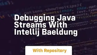 debugging java streams with intellij baeldung