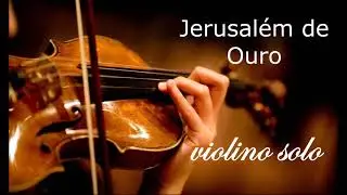 Jerusalém de Ouro (Yerushalayim Shel Zahav) - Orquestra Gênesis 