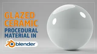 CREATE A GLAZED CERAMIC PROCEDURAL MATERIAL IN BLENDER