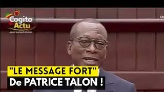 Patrice TALON Envoie un Message Fort à la Nation Béninoise !