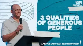3 Qualities of Generous People | Apostle Nicky van der Westhuizen