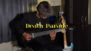 510 - Death Parade (GUITAR COVER)