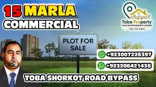 📢 15 Marla Commercial Plot for Sale | Toba Shorkot Bypass | Best Investment Opportunity!