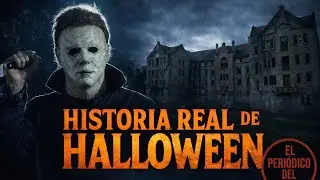 La Historia REAL que Dio Origen a Halloween (Michael Myers y Stanley Styers)