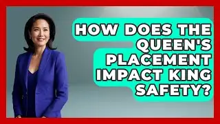 How Does The Queen's Placement Impact King Safety? - The Chess Codex