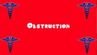 Pronounce Medical Words ― Obstruction
