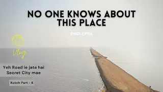 Dholavira - Secret City from our history |  They found Harappan Civilization | Gujarat | Sahib Singh