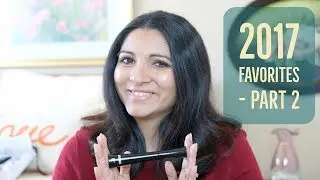 2017 Beauty Favorites - Part 2