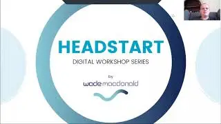 Headstart Digital Workshop: Session 2 - LinkedIn & the importance of a credible digital presence