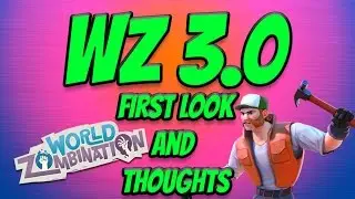 World Zombination 3.0 First Look and Thoughts