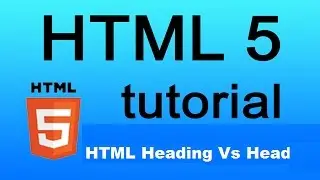 HTML5 Tutorial - 5 - Heading , Head and Hr tags in html