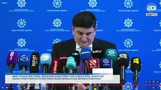 Sosial Xidmətlər Agentliyinin 2025-ci il üzrə fəaliyyətinə dair mətbuat konfransı