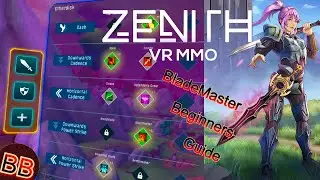 BladeMaster Beginners Guide!#B1ack1sback#Zenith vr#Zenith the last city