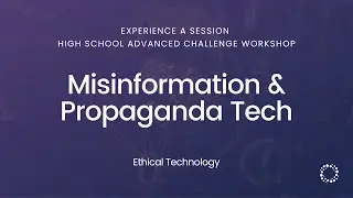 High School Experience a Session | Misinformation & Propaganda Tech