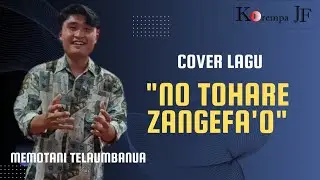 Notohare Zangefa'õ || Cover. Memotani Telaumbanua || KOREMPA JF
