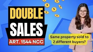 Rule on Double Sales | Article 1544 of the Civil Code | Same property sold to 2 or more buyers
