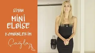 Çağla | Siyah Mini Elbise Kombinlerim  | Moda-Güzellik