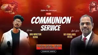 🔴HOLY COMMNUNION SERVICE | ZION IPA CHURCH-KATTUR | REV ROWLANDS PETER | WINSTON DERIK