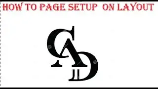 How to do page setup in cad layout.