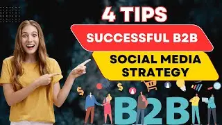 4 Tips for a Successful B2B Social Media Strategy | GDS Media | Marketing Agency
