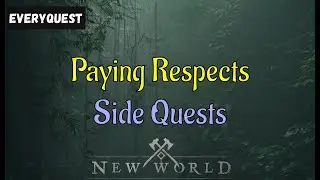 Let's Play - Everyquest - New World Aeternum - Side Quests -  Paying Respects