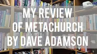 My Review of Metachurch by Dave Adamson
