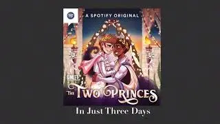 In Just Three Days - Two Princes Podcast