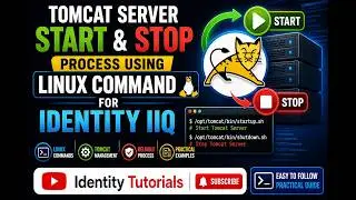 Tomcat Server Start and Stop Process using Linux command for SailPoint Identity IIQ