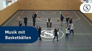 Wenn Basketb&auml;lle Musik machen | Schule Schloss Salem