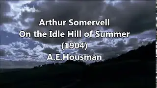 Arthur Somervell - On the Idle Hill of Summer (1904) (BBC recording)